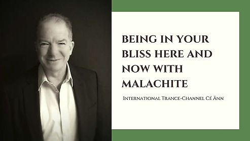Being In Your Bliss Here and Now with Malachite